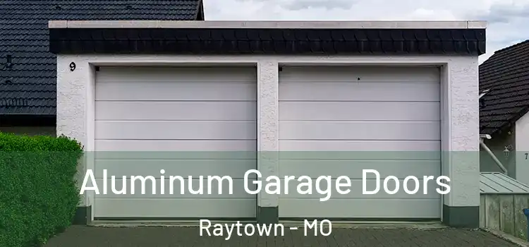  Aluminum Garage Doors Raytown - MO