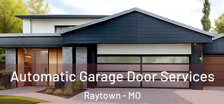  Automatic Garage Door Services Raytown - MO