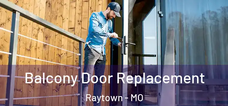  Balcony Door Replacement Raytown - MO