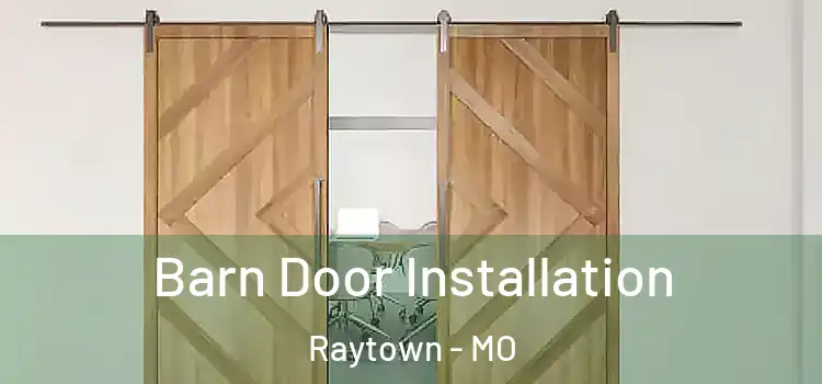  Barn Door Installation Raytown - MO