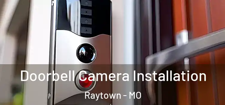  Doorbell Camera Installation Raytown - MO