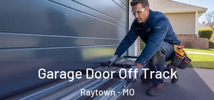  Garage Door Off Track Raytown - MO