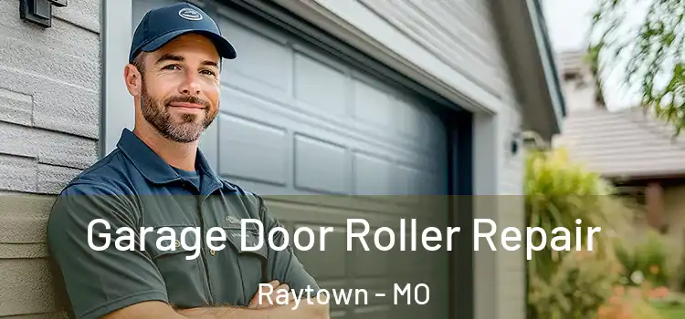  Garage Door Roller Repair Raytown - MO