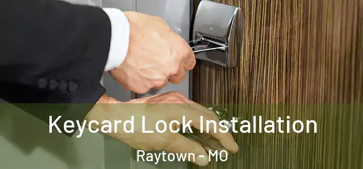 Keycard Lock Installation Raytown - MO