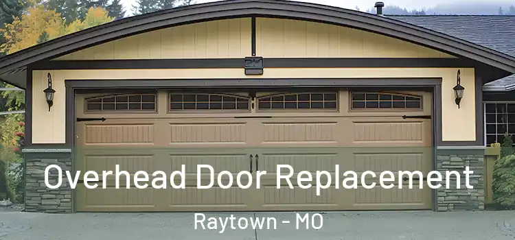  Overhead Door Replacement Raytown - MO