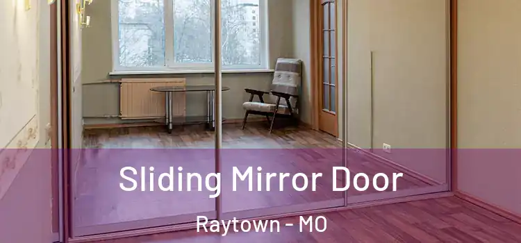  Sliding Mirror Door Raytown - MO
